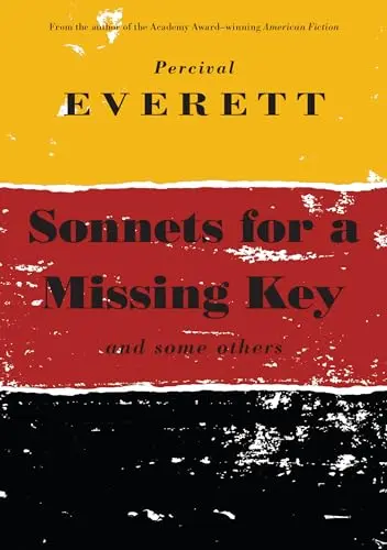 Everett, Percival L.: Sonnets For A Missing Key 1