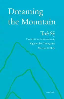 Sỹ, Tuệ: Dreaming The Mountain (Seedbank) 1