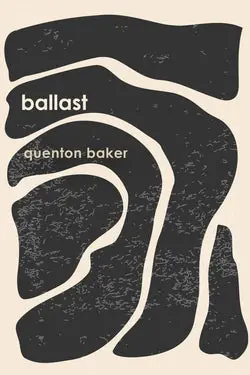 Baker, Quenton: Ballast (Pb) 1