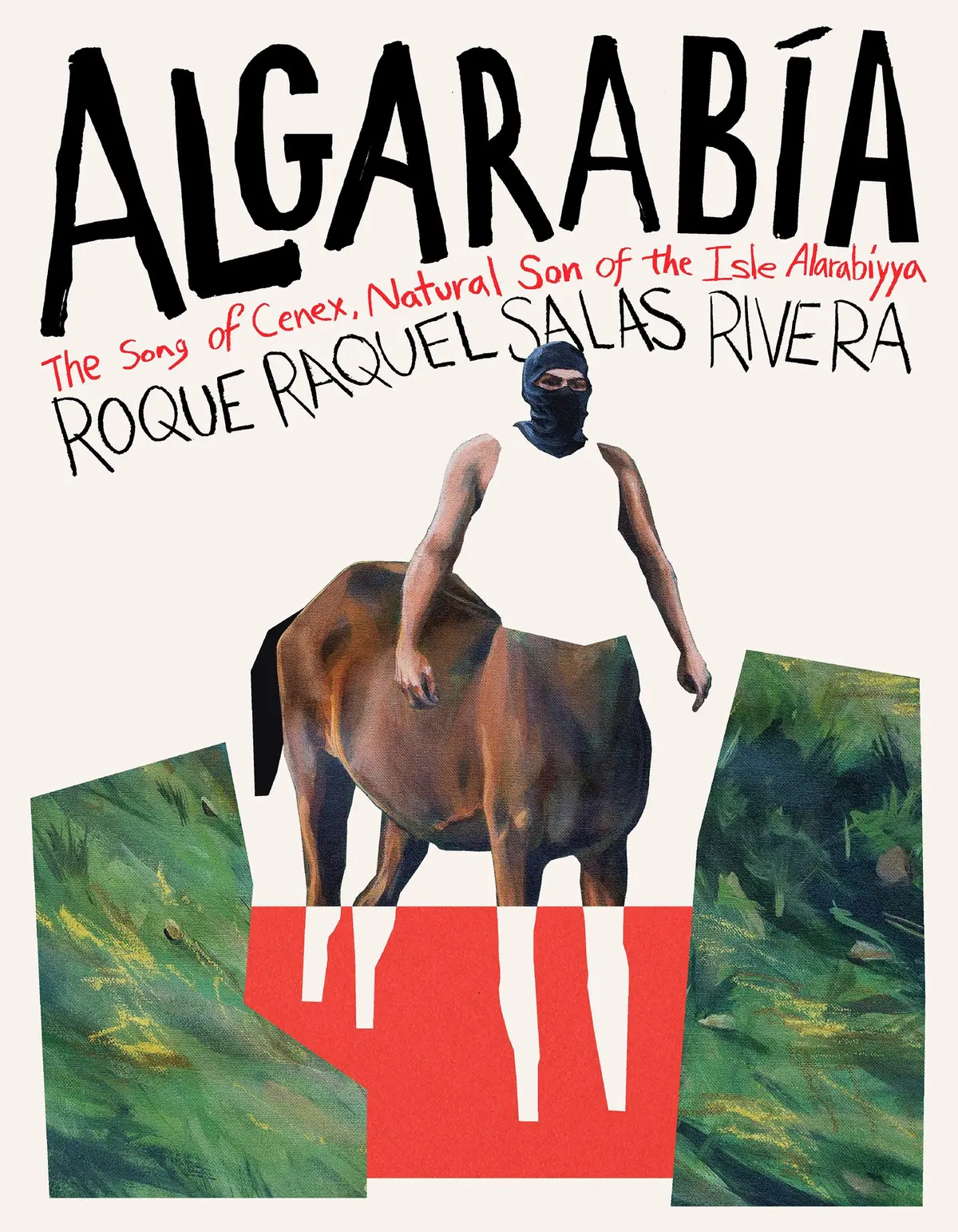 Salas Rivera, Roque Raquel: Algarabía: The Song Of Cenex, Natural Son Of The Isle Alarabíyya / La Canción De Cenex, Hijo Natural De La Ínsula Alarabíyya 1