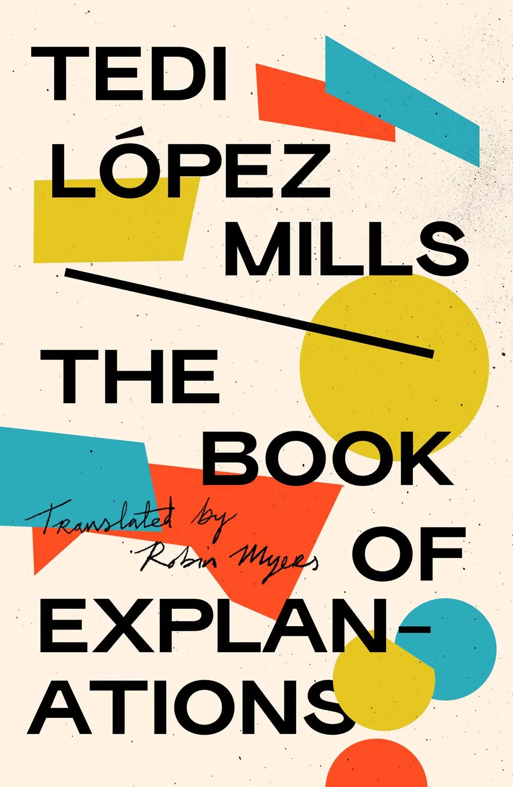 López Mills, Tedi: The Book Of Explanations 1