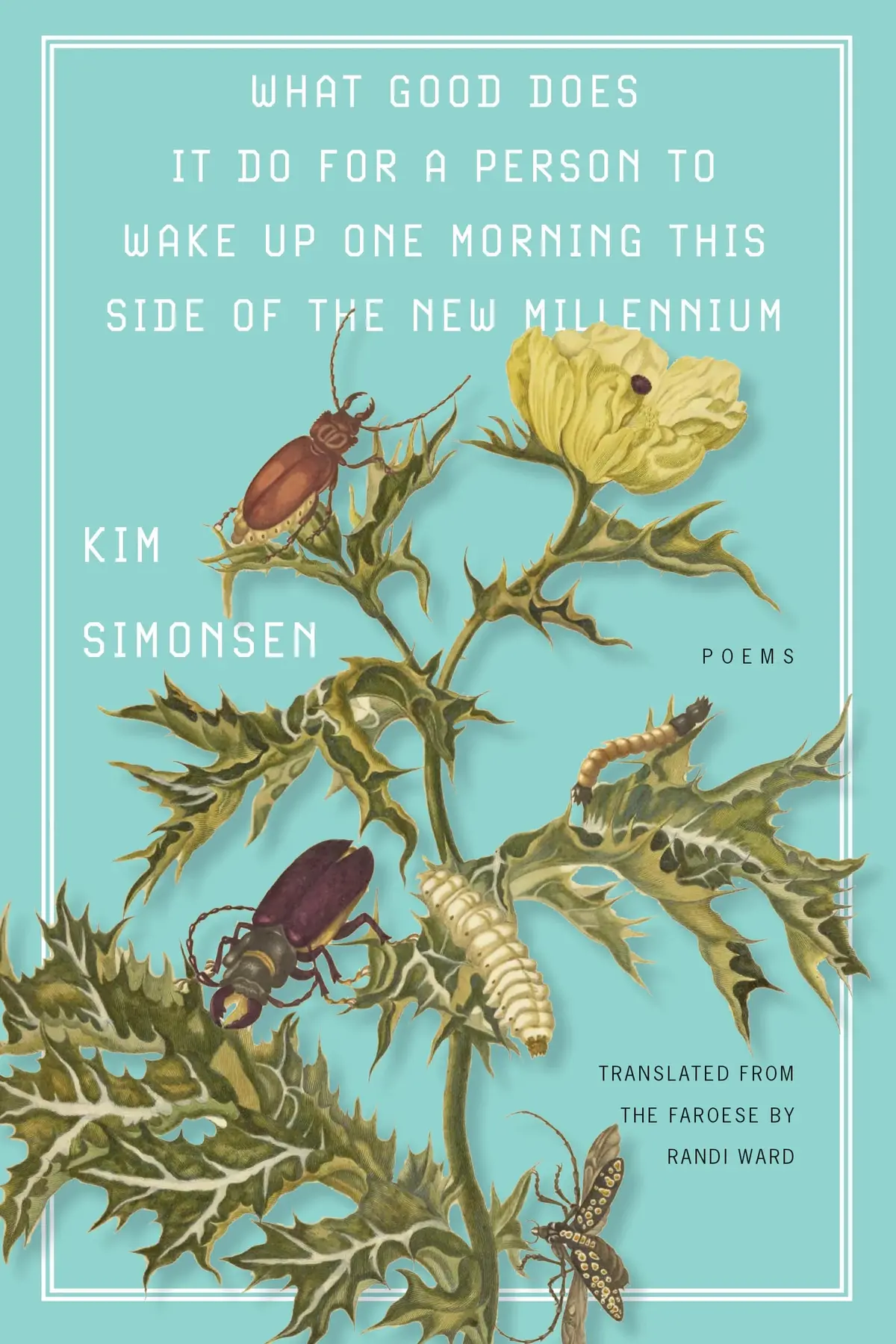 Simonsen, Kim / Ward, Randi (Tr.): What Good Does It Do For A Person To Wake Up One Morning This Side Of The New Millennium 1