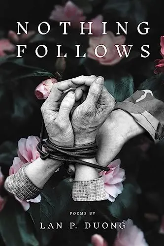 Duong, Lan P.: Nothing Follows 1