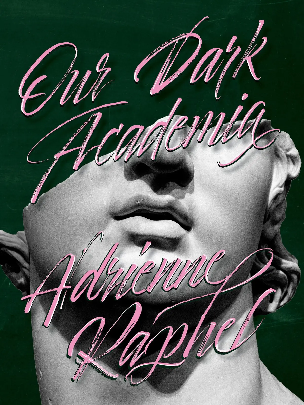 Raphel, Adrienne: Our Dark Academia 1