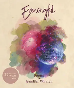 Whalen, Jennifer: Eveningful: Poems 1