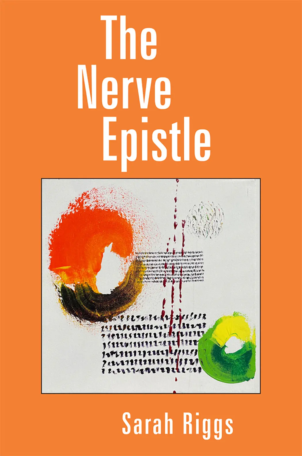 Riggs, Sarah: The Nerve Epistle 1