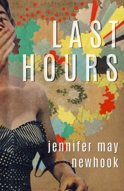 Newhook, Jennifer May: Last Hours 1