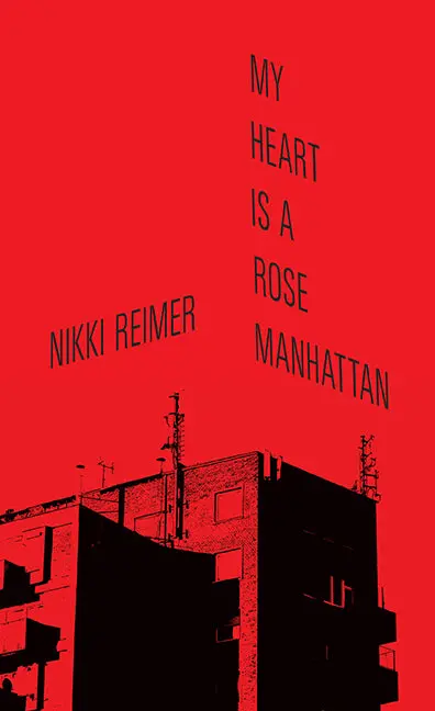 Reimer, Nikki: My Heart Is A Rose Manhattan 1