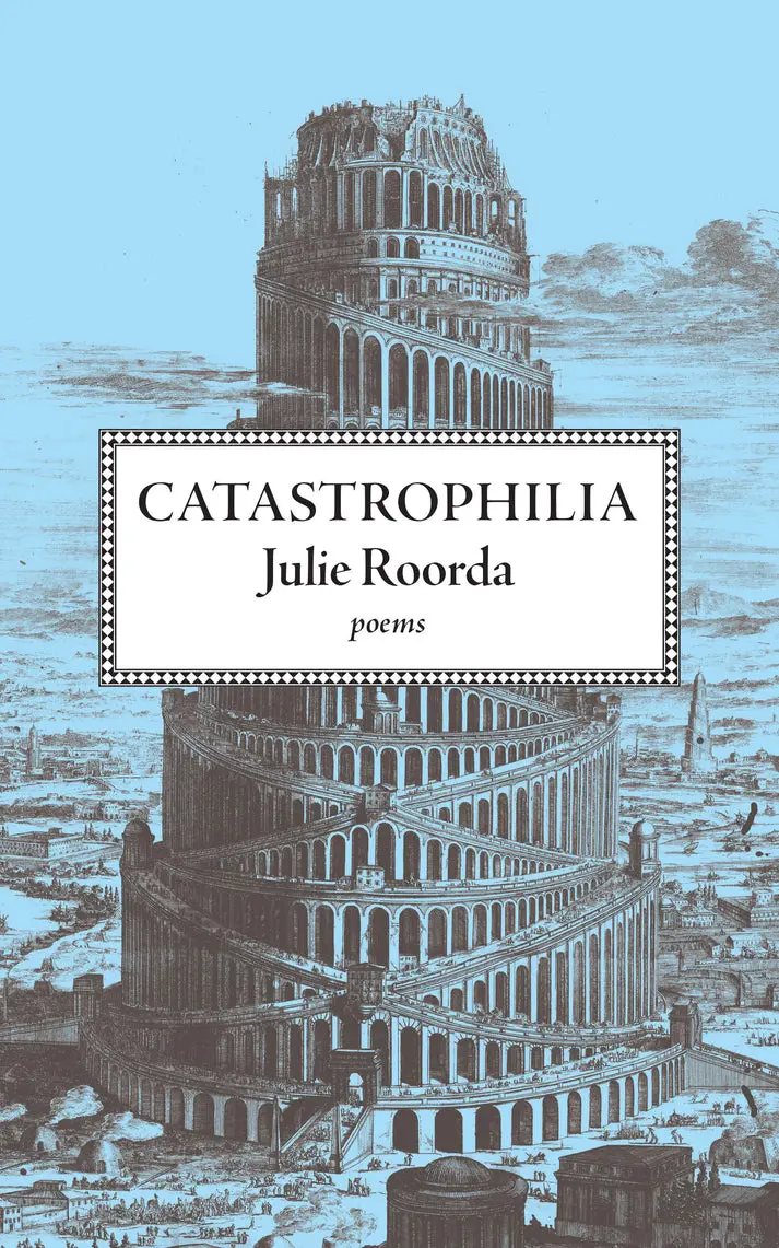Roorda, Julie: Catastrophilia 1