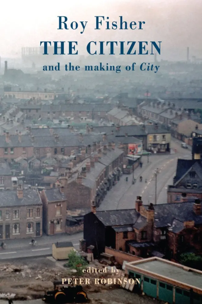 Fisher, Roy: The Citizen And The Making Of City 1