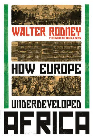 Rodney, Walter: How Europe Under Developed Africa 1