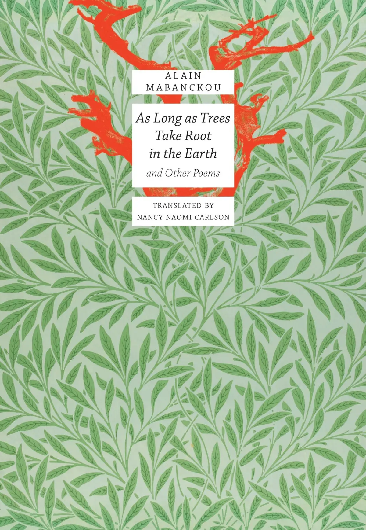 Mabanckou, Alain: As Long As Trees Take Root In The Earth 1
