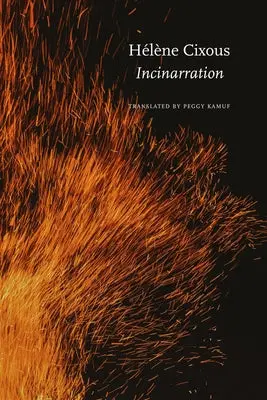 [06/05/26] Cixous, Hélène: Incinarration (Hb) 1
