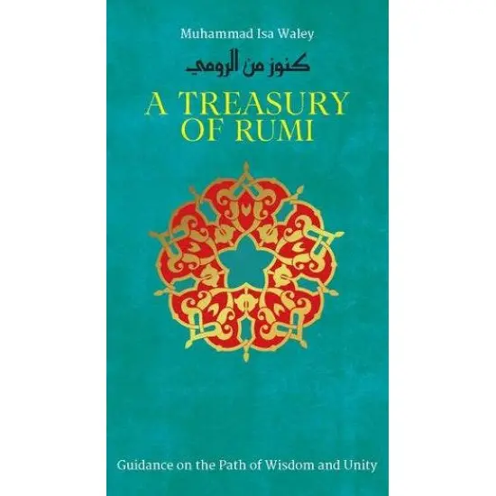 Waley, Muhammad Isa / Rumi, Jalal Al-Din: A Treasury Of Rumi's Wisdom (Hc) 1