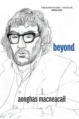 Macneacail, Aonghas: Beyond 1