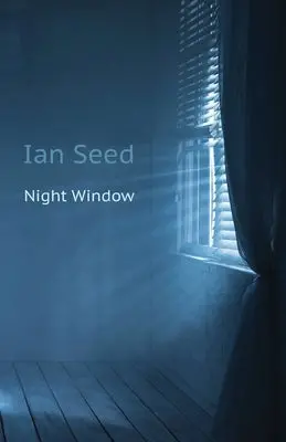 Seed, Ian: Night Window 1