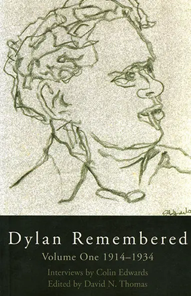 Thomas, David N (Ed.): Dylan Remembered: Volume One 1913-1934 (Hb) 1