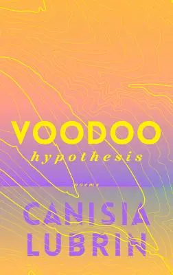 Lubrin, Canisia: Voodoo Hypothesis 1