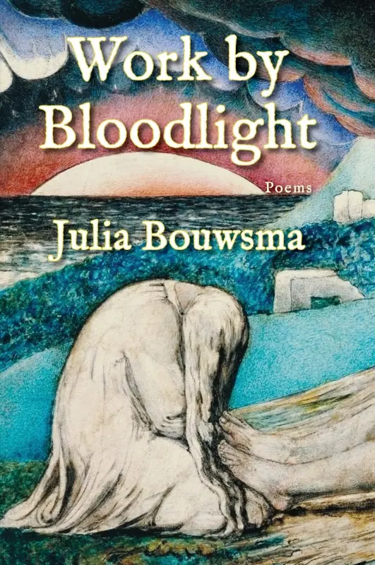 Bouwsma, Julia: Work By Bloodlight 1