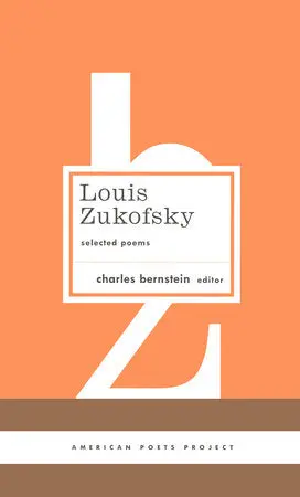 Zukofsky, Louis / Bernstein, Charles (Ed.): Selected Poems (Hb) 1