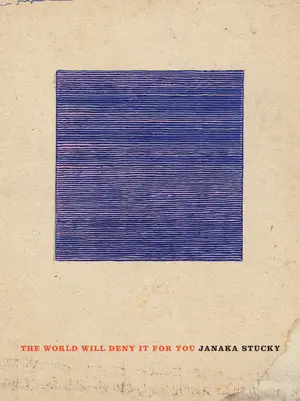 Stucky, Janaka: The World Will Deny It For You [Used Paperback] 1