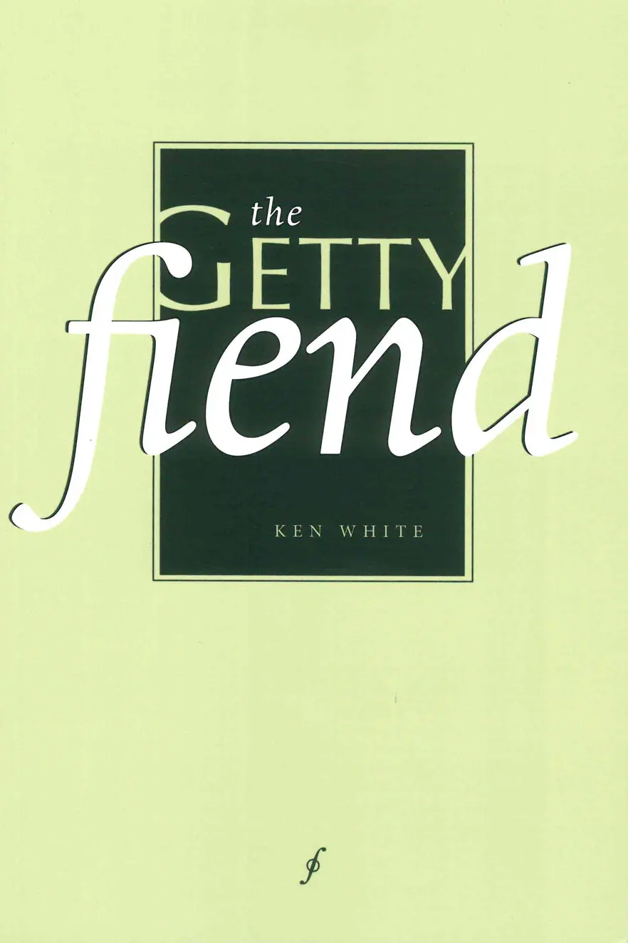 White, Ken: The Getty Fiend 1