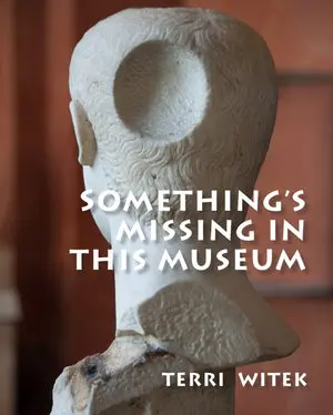 Witek, Terri: Something's Missing In This Museum 1