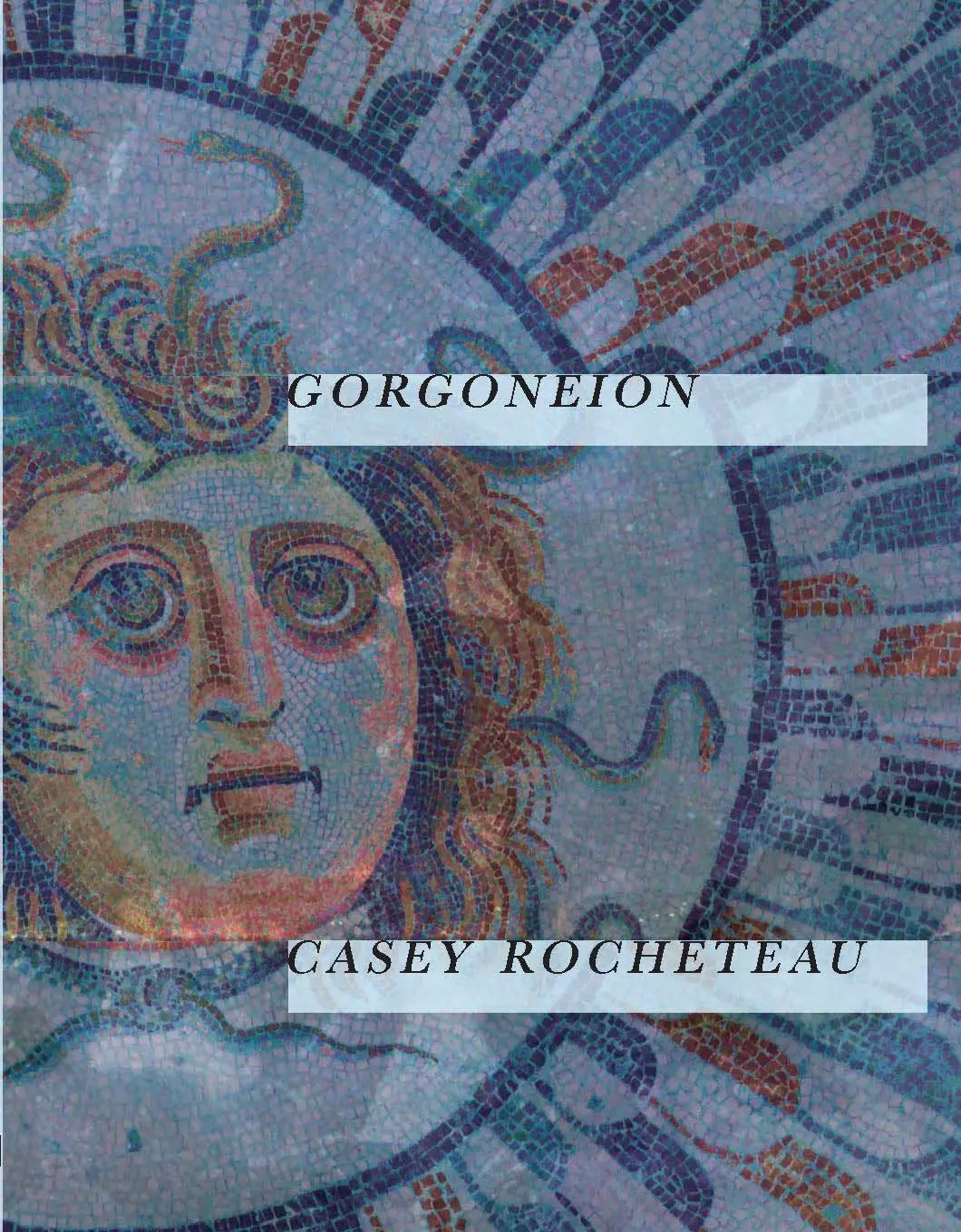 Rocheteau, Casey: Gorgoneion 1