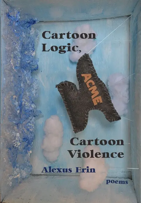 Erin, Alexus: Cartoon Logic, Cartoon Violence 1