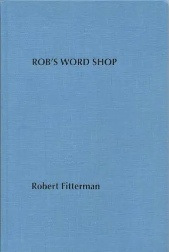 Fitterman, Robert: Rob's Word Shop (Hc) 1