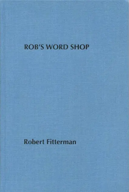 Fitterman, Robert: Rob's Word Shop (Hc) 1