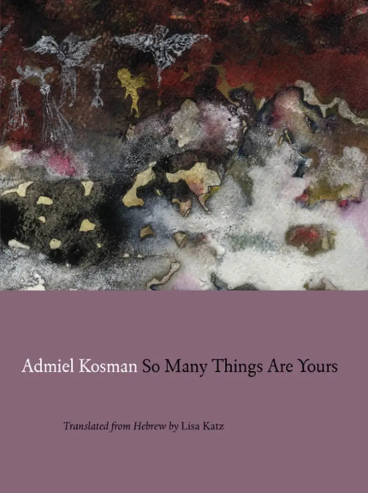 Kosman, Admiel: So Many Things Are Yours 1
