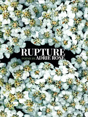 Rose, Adrie: Rupture 1