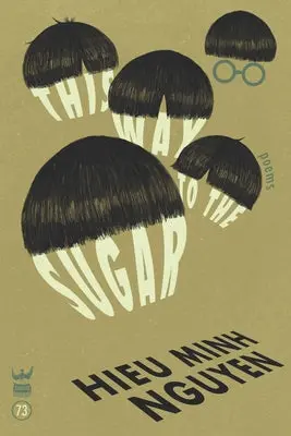 Nguyen, Hieu Minh: This Way To The Sugar 1