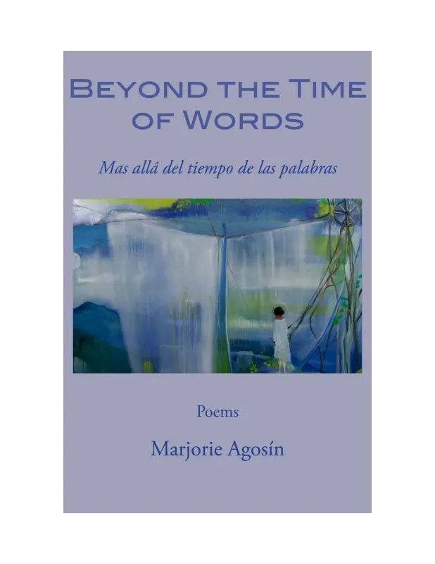 Agosín, Marjorie / Kostopulos-Cooperman, Celeste (Tr.): Beyond The Time Of Words 1