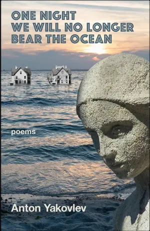 Yakovlev, Anton: One Night We Will No Longer Bear The Ocean 1