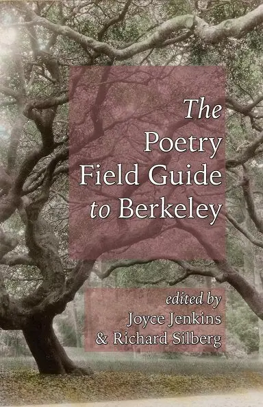 Jenkins, Joyce & Silberg, Richard (Eds.): Poetry Field Guide To Berkeley 1