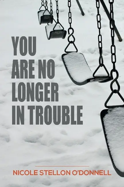 Stellon O'donnell, Nicole: You Are No Longer In Trouble 1