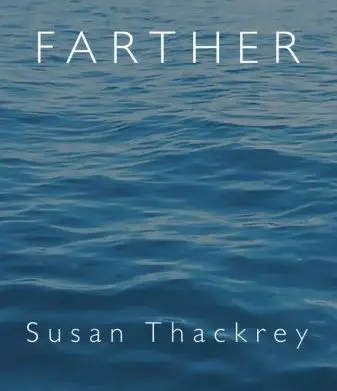 Thackrey, Susan: Farther 1