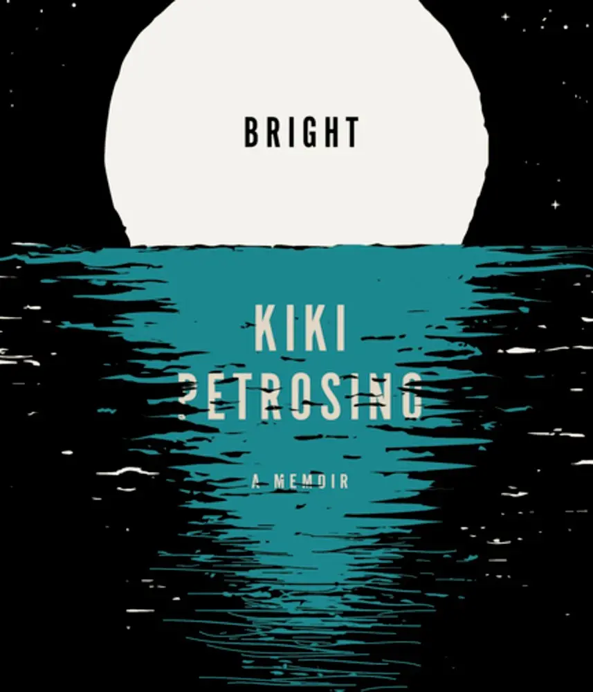 Petrosino, Kiki: Bright: A Memoir 1