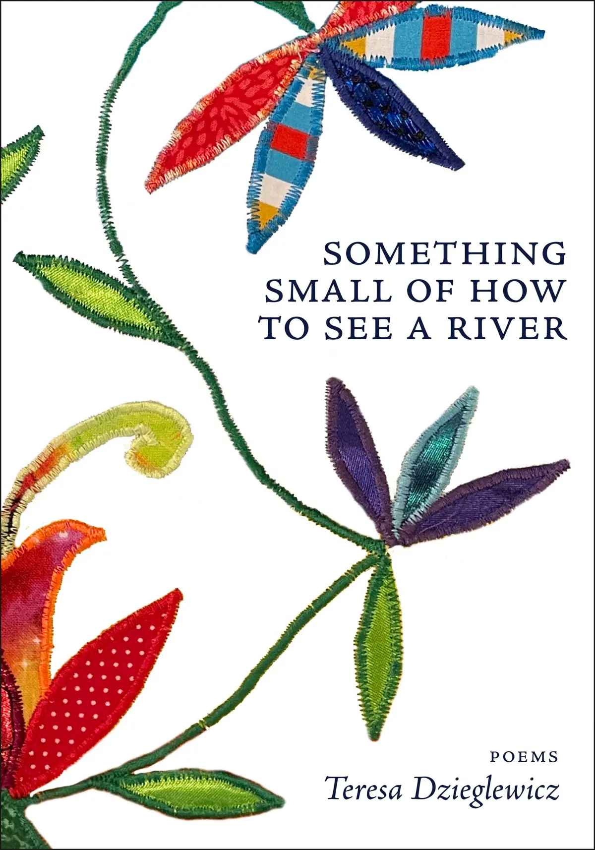 Dzieglewicz, Teresa: Something Small Of How To See A River 1