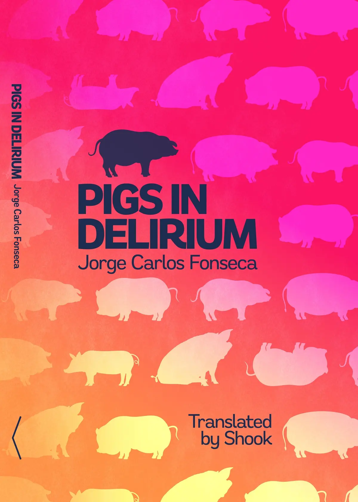 Fonseca, Jorge Carlos / Shook (Tr.): Pigs In Delirium 1