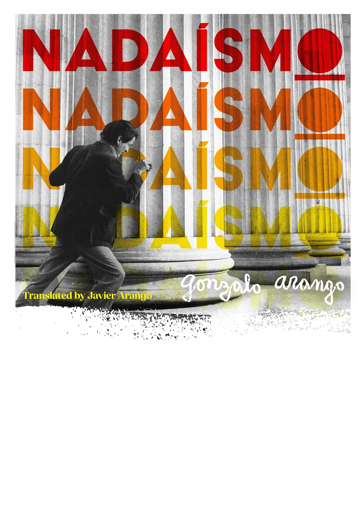 Arango, Gonzalo / Arango, Javier (Tr.): Nadaísmo 1