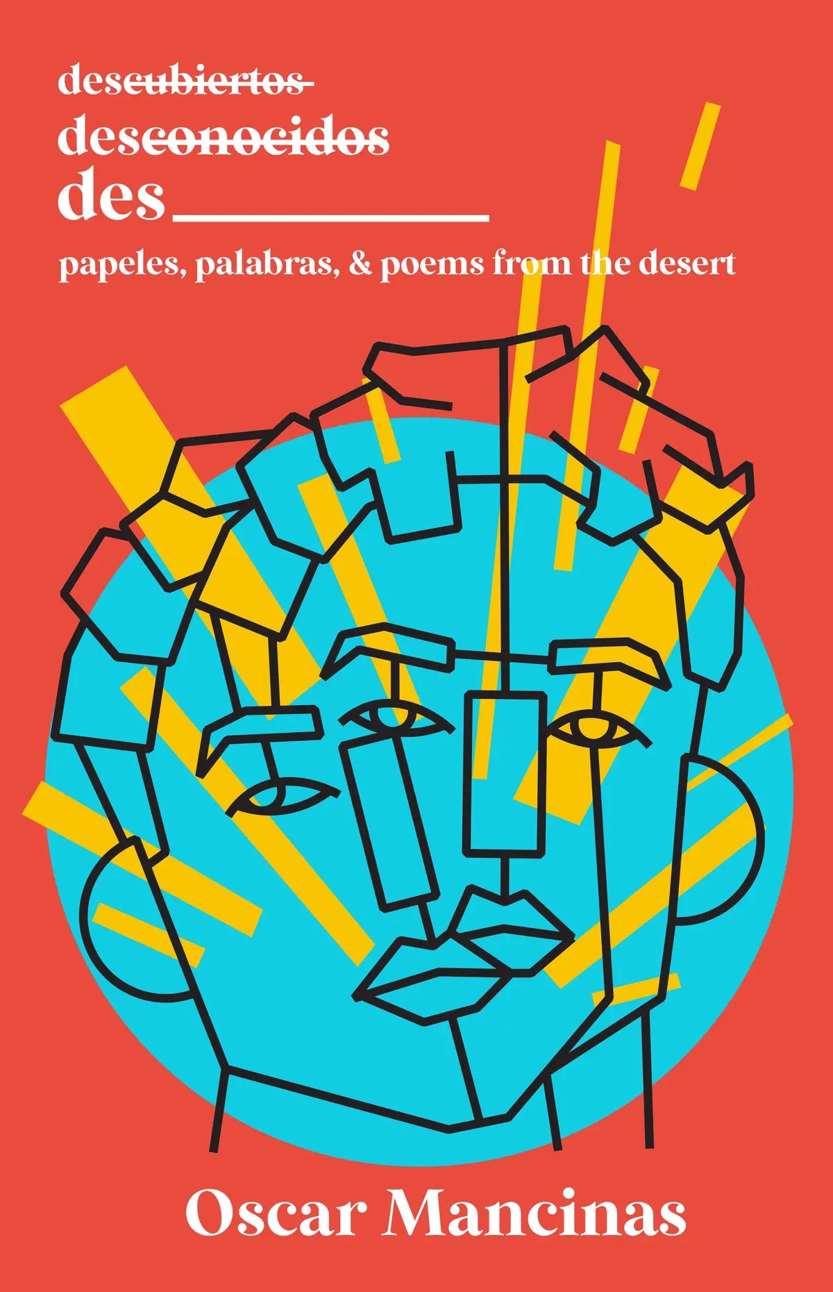 Mancinas, Oscar: Des _________: Papeles, Palabras, & Poems From The Desert 1