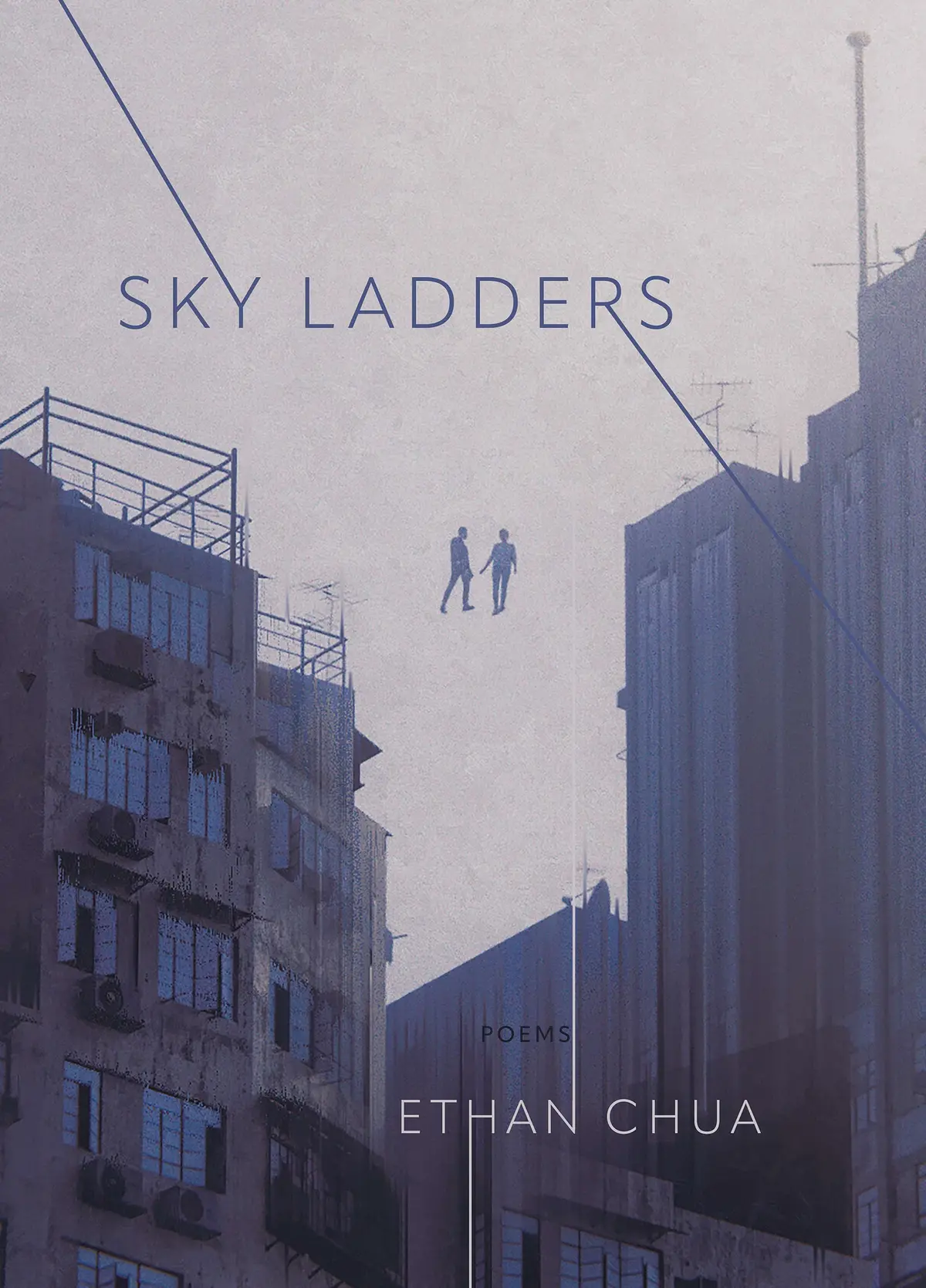 Chua, Ethan: Sky Ladders: Poems 1