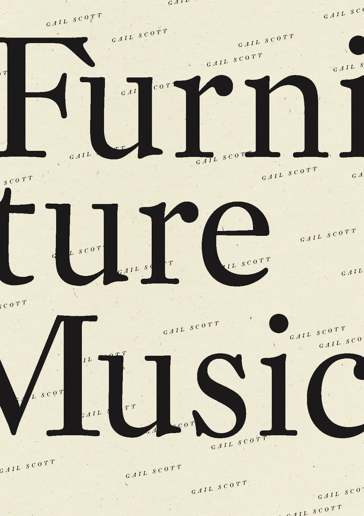 Scott, Gail: Furniture Music 1