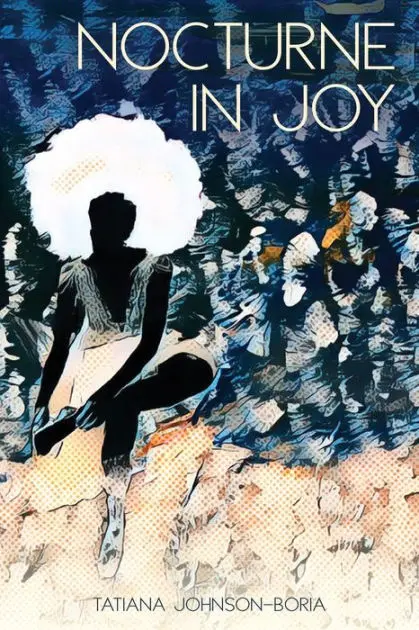 Johnson-Boria, Tatiana: Nocturne In Joy 1