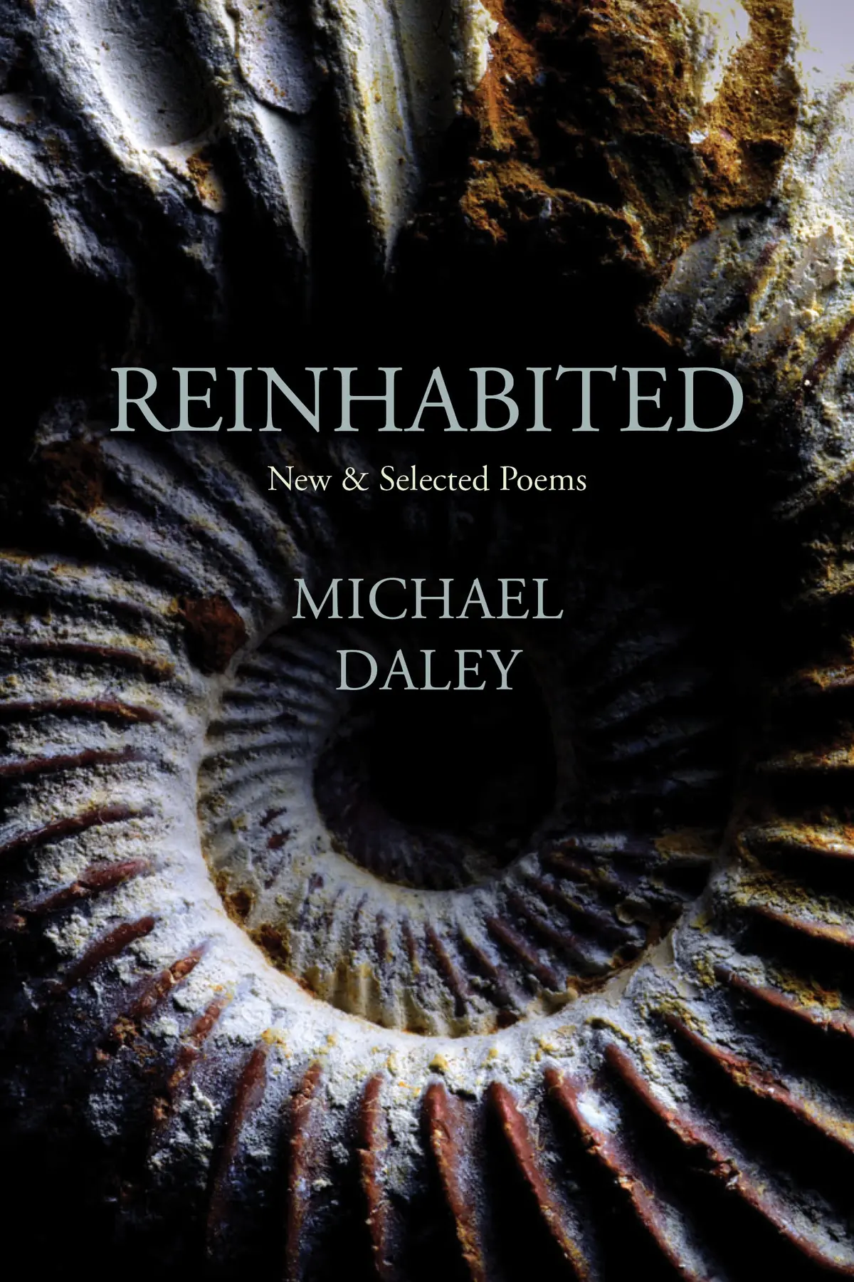 Daley, Michael: Reinhabited: New & Selected Poems 1