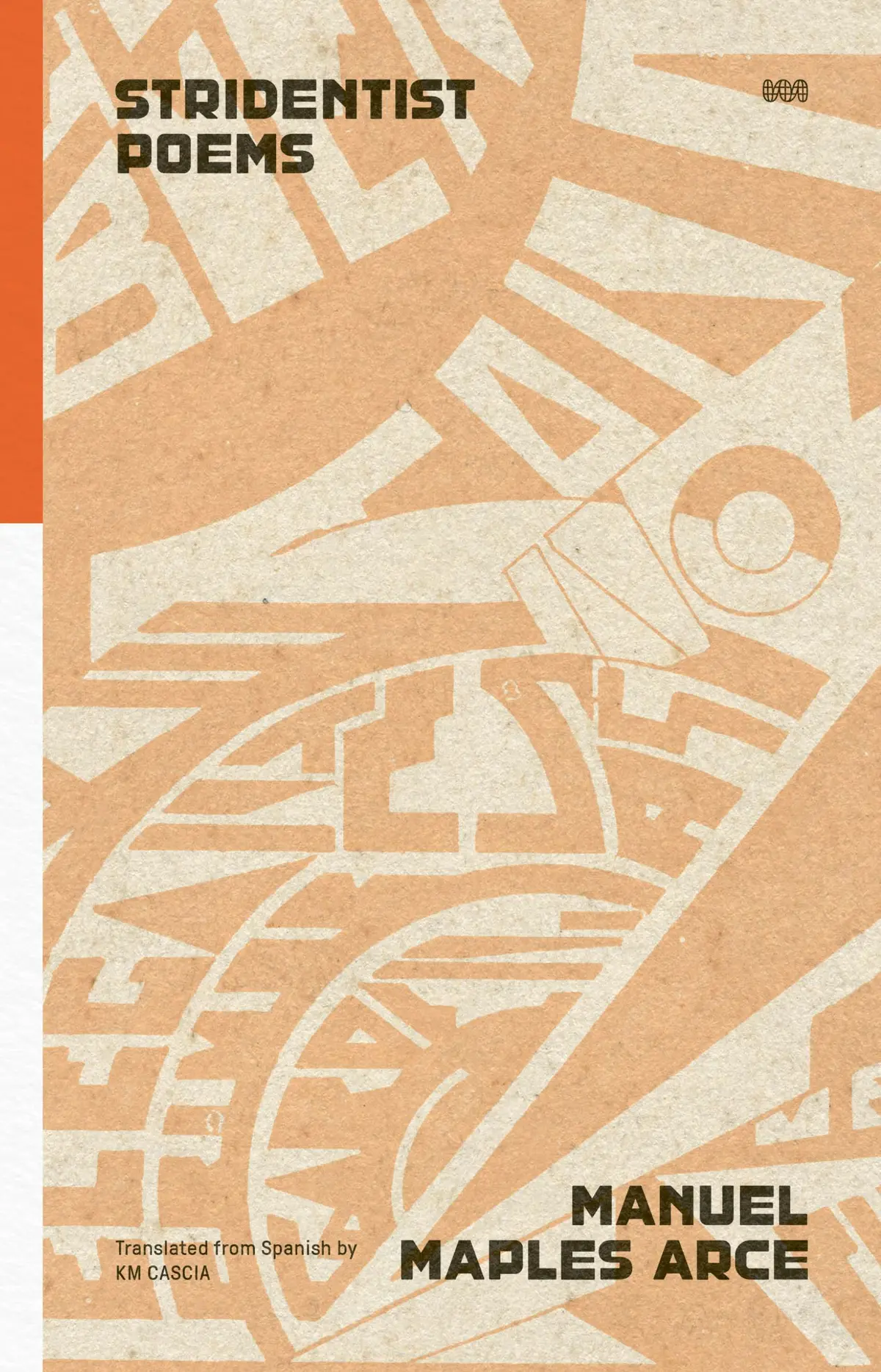 Arce, Manuel Maples: Stridentist Poems 1