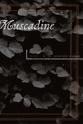 Avant, A. H. Jerriod: Muscadine 1